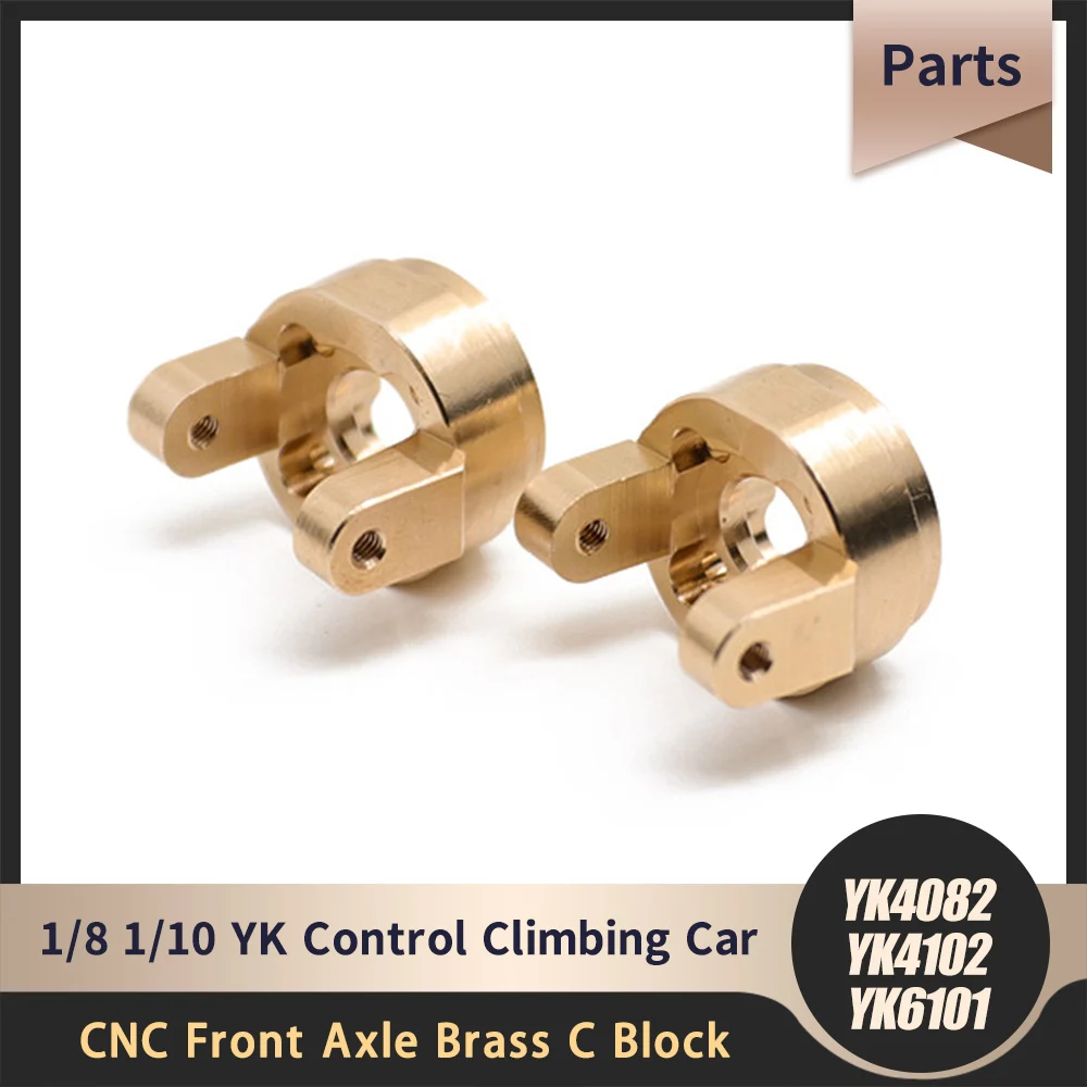 1/8 /10 Easy Control Climbing Car YK4082/4102/6101 Retrofit Upgrade Parts CNC Front Axle Brass C Block