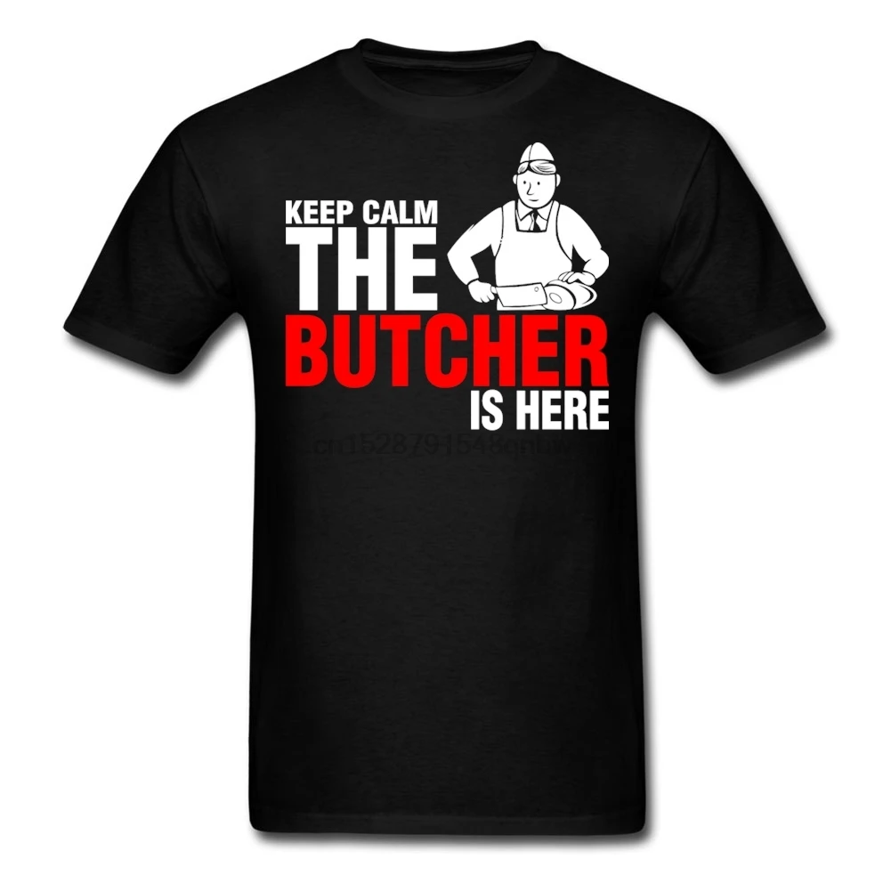 High Quality Keep Calm The Butcher Is Here T Shirts Men Unique Boyfriend and Girlfriend Tee Tops |