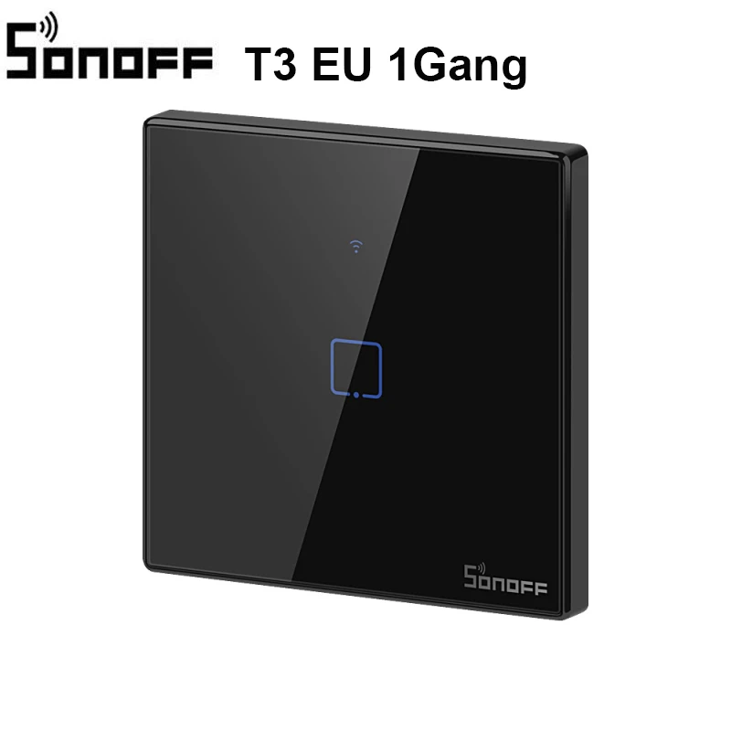 T3 EU 1Gang SONOFF T3 T2EU TX Smart Wi-Fi настенный сенсорный выключатель с границы умный дом 1/2/3 433 RF/Голосовое управление/приложение/сенсорный экран Управление работать с Alexa - Комплект: T3 EU 1Gang