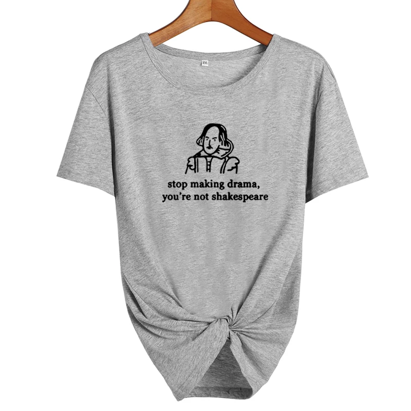 You't Shakespeare Забавные футболки Tumblr Harajuku женская футболка летние топы модная футболка с принтом женская одежда