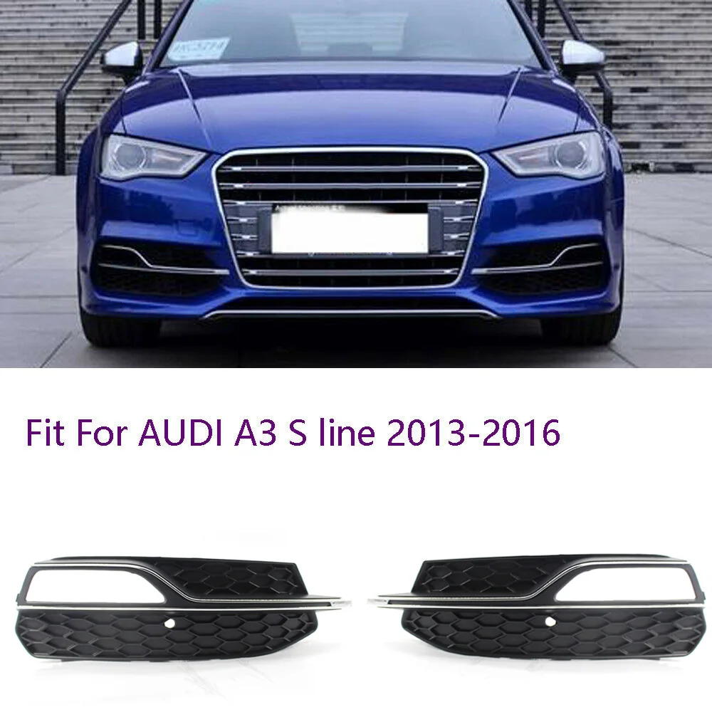 Chrome Подходит для Audi A3 S-Line- A3 S3 2013- Нижний Бампер противотуманный светильник крышка решетка решетки левая и правая - Цвет: Chrome