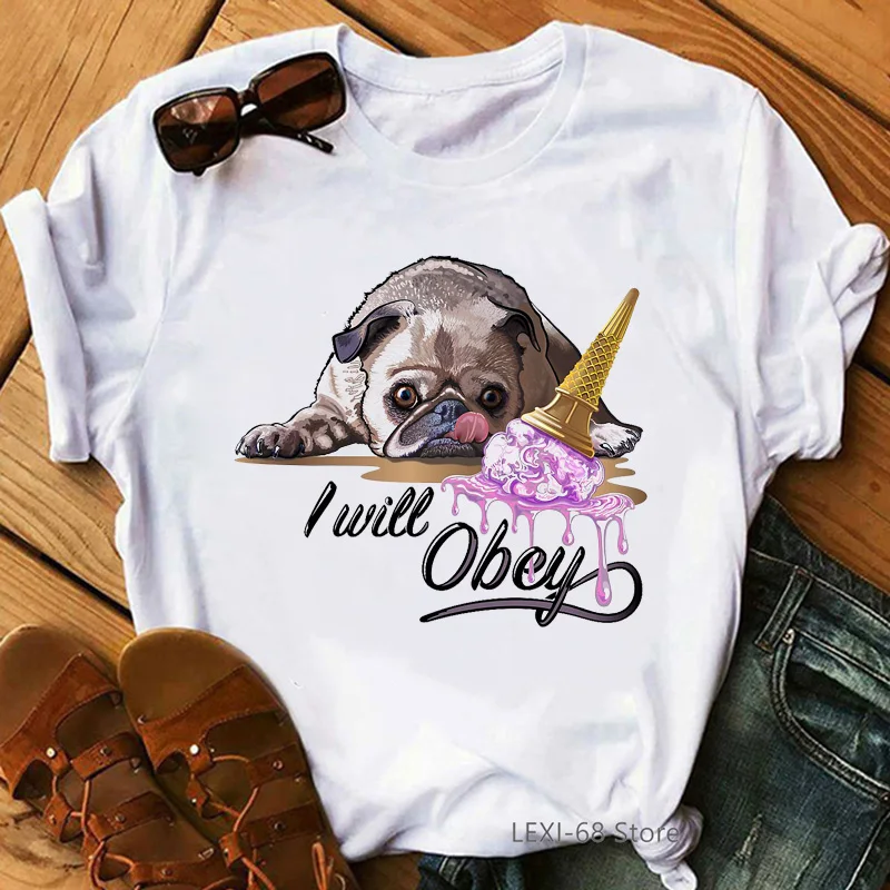 

I Will Abey Pug Love Ice Cream Graphic Print Tshirts Women Funny Dog Lover T Shirt Femme Harajuku Shirt Kawaii Clothes