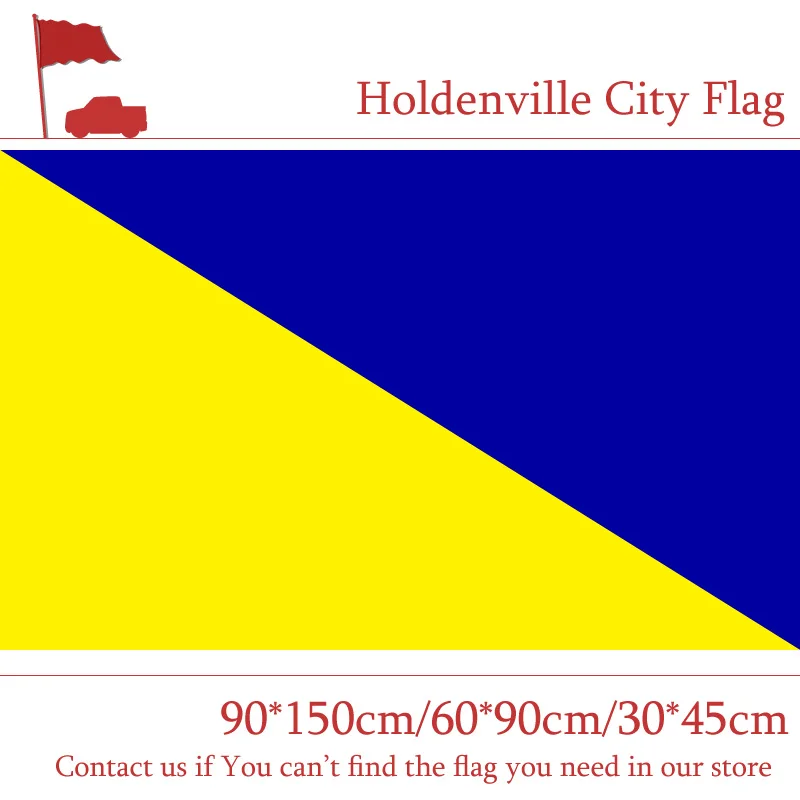 

Freeshipping 3x5 Feet High-quality Custom 90*150cm 60*90cm Flag Holdenville City Flag 30*45cm Car Flag for Decoration Activities