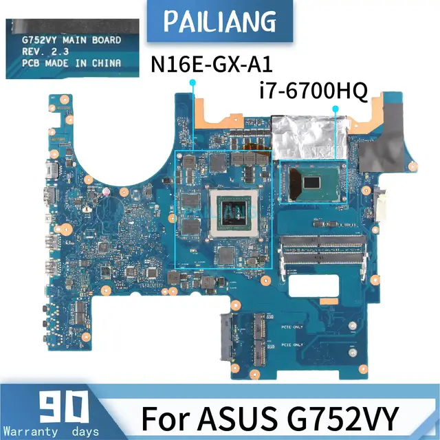 $US $221.33  PAILIANG Laptop motherboard For ASUS G752VY REV:2.3 Mainboard Core SR2FQ i7-6700HQ N16E-GX-A1 GTX98