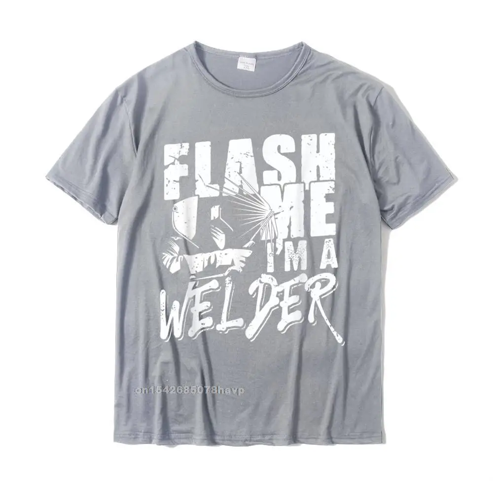 Discount Male Tops T Shirt Crazy Design T-shirts All Cotton Short Sleeve comfortable Tops Shirt O-Neck Wholesale Mens Flash me Im a welder - Funny Welding Gift Idea T-Shirt__3026. grey