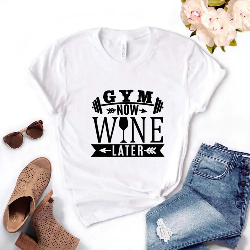 GYM NOW WINE LATER Print Women Tshirts Casual Funny t Shirt For Lady Yong Girl Top Tee Hipster FS-205709_voghion.com