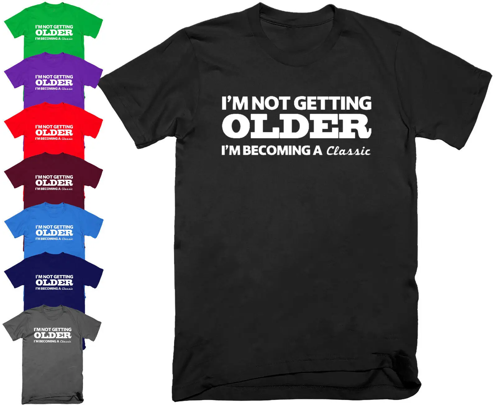 Мужская футболка с надписью IM NOT GETTING OLDER забавная короткими рукавами подарок для