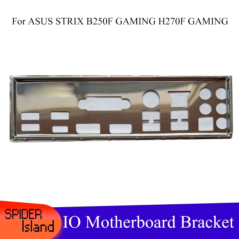 ASUS IO SHIELD for ASUS ROG STRIX B250 F GAMING STRIX H270-F GAMING,NEW