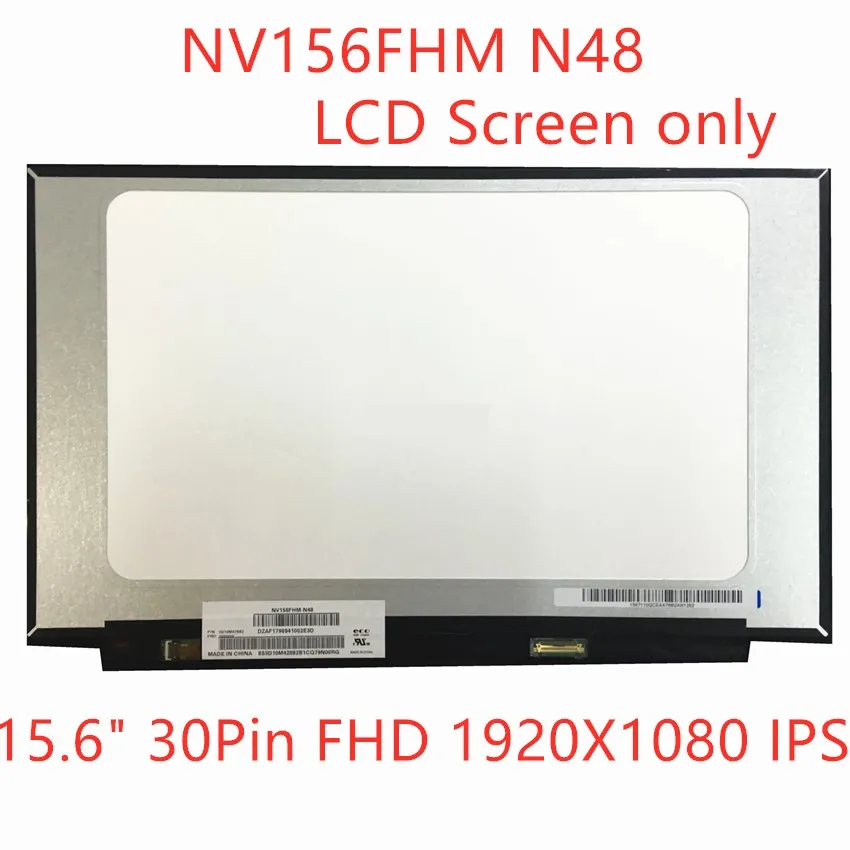 

15.6" LAPTOP NV156FHM-N48 display matrix for lenovo lcd screen panel replacement FHD with no screw holes 1920x1080 eDP 30pins