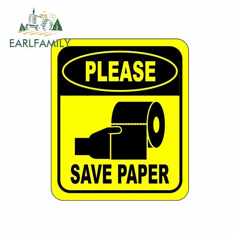 EARLFAMILY 13cm x 11.1cm for Please Save Paper Toilet Sign Car Stickers Vinyl Helmet RV VAN 3D JDM Car Accessories Graphics