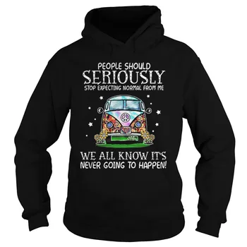 

Hippie Bus People Should Seriously Stop Expecting Normal From Me We All Know Unisex Hoodie