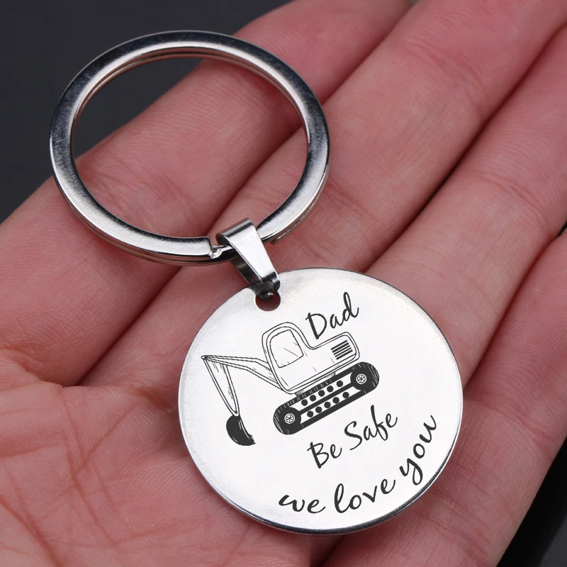 LLavero de FLYANGEL con excavadora grabada, Daddy Be Safe We Love You, llavero para padre, etiqueta para llave, joyería para trabajadores de la construcción, regalos