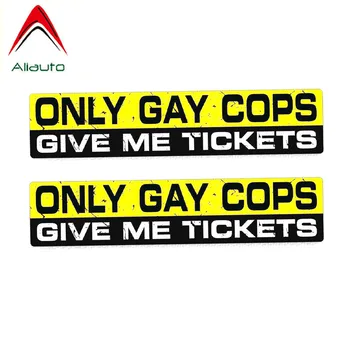 

Aliauto 2 X Warning Car Sticker Only Gay Cops Give Me Tickets PVC Decal for Motorcycles Mini Cooper Jdm Vw Polo Opel,17cm*4cm