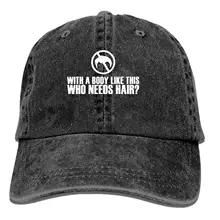 Бейсбольная кепка s для мужчин и женщин-с таким телом, кому нужна Спортивная Кепка для волос, регулируемая ковбойская Кепка водителя грузовика