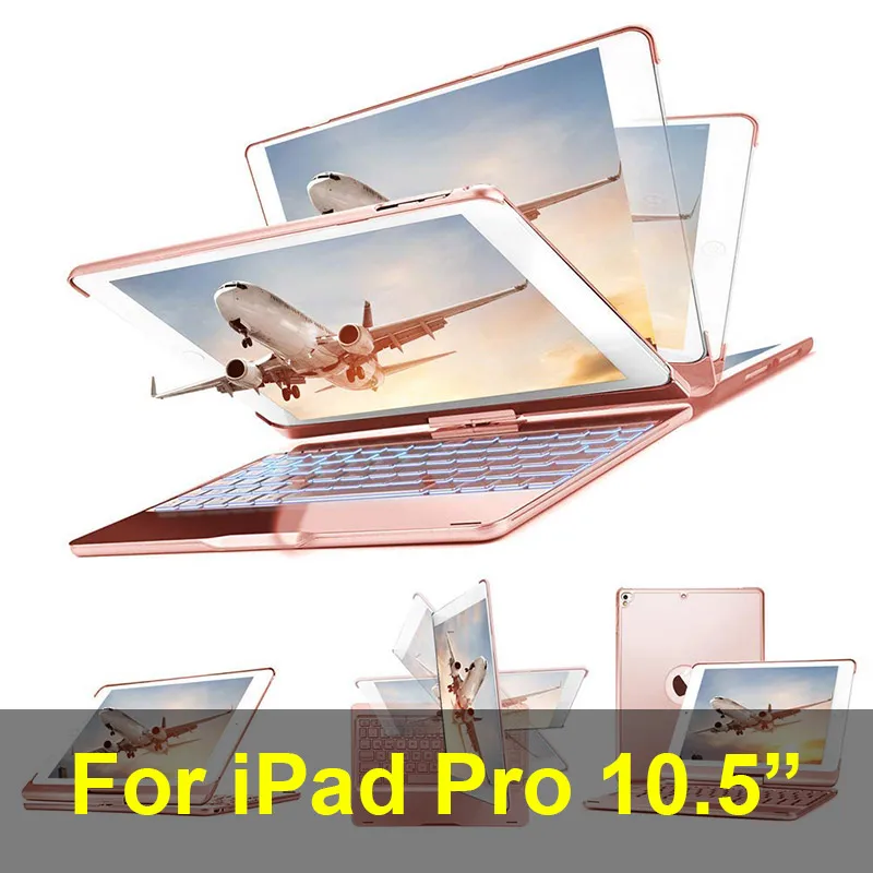 iPad Pro 10.5 Rose Металлический материал 360 градусов Rotable 7 цветов с Подсветкой Bluetooth клавиатура Смарт ПК чехол для Apple iPad 9,7 - Цвет: iPad Pro 10.5 Rose