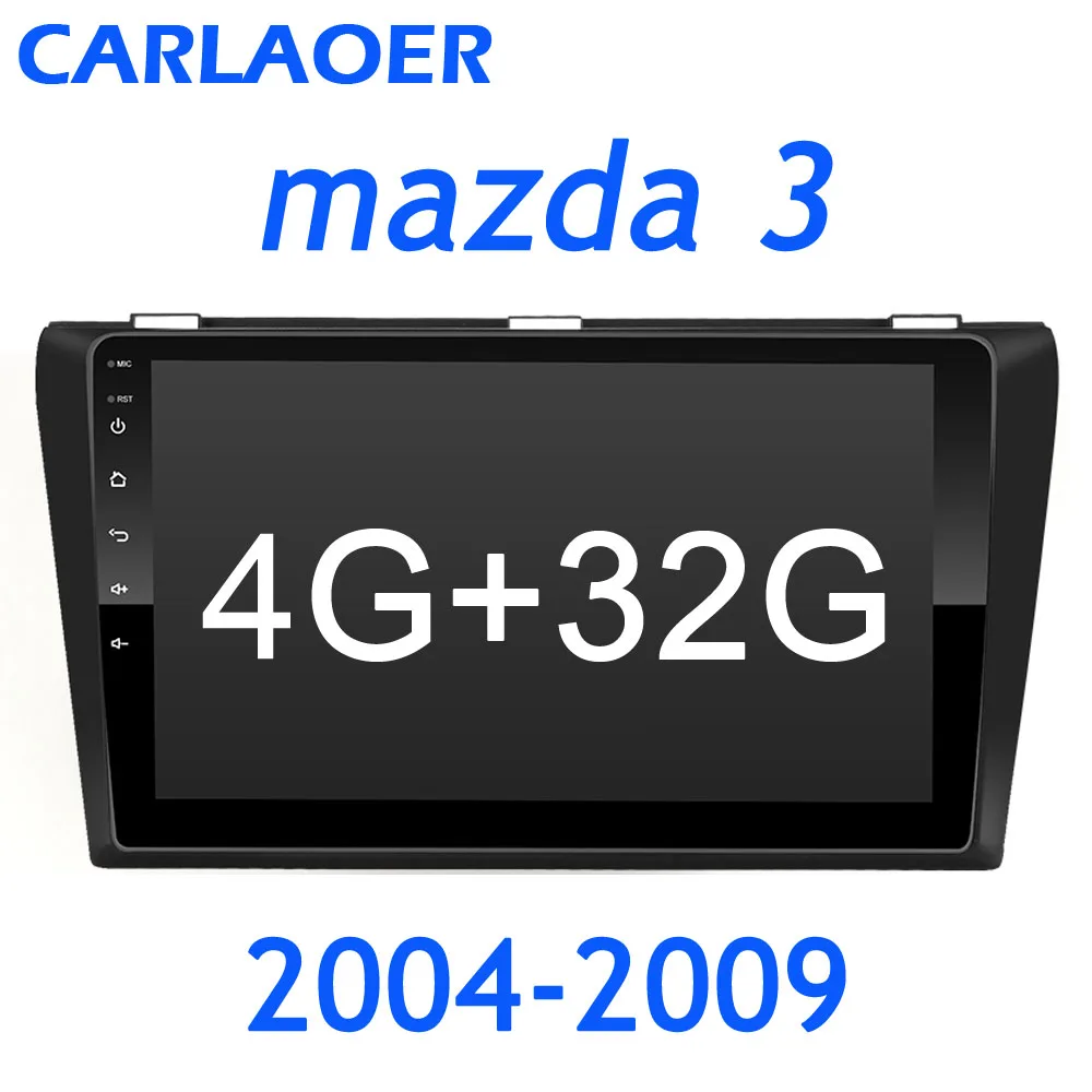 4G+ 32G Android 8,1 Автомагнитола для Mazda 3 2004-2013 maxx axel Wifi авто стерео Автомобильная dvd-навигационная система стерео Мультимедийный Плеер - Цвет: 4G RAM 2004 to 2009