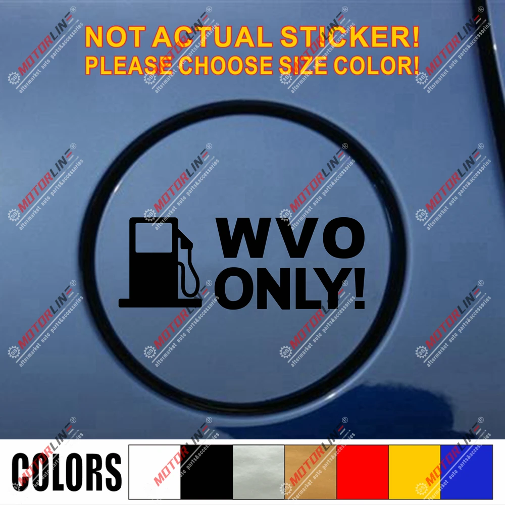 

WVO ONLY Fuel Door Cover Cap Decal Sticker Car Vinyl pick size color no bkgrd