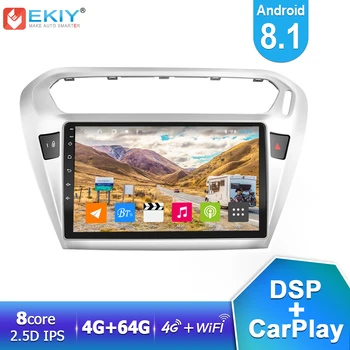 

EKIY DSP IPS Android 8.1 Car Multimedia Player 4G+64G AutoRadio Stereo For Peugeot 301 Citroen Elysee 2014-2016 Carplay GPS 4G