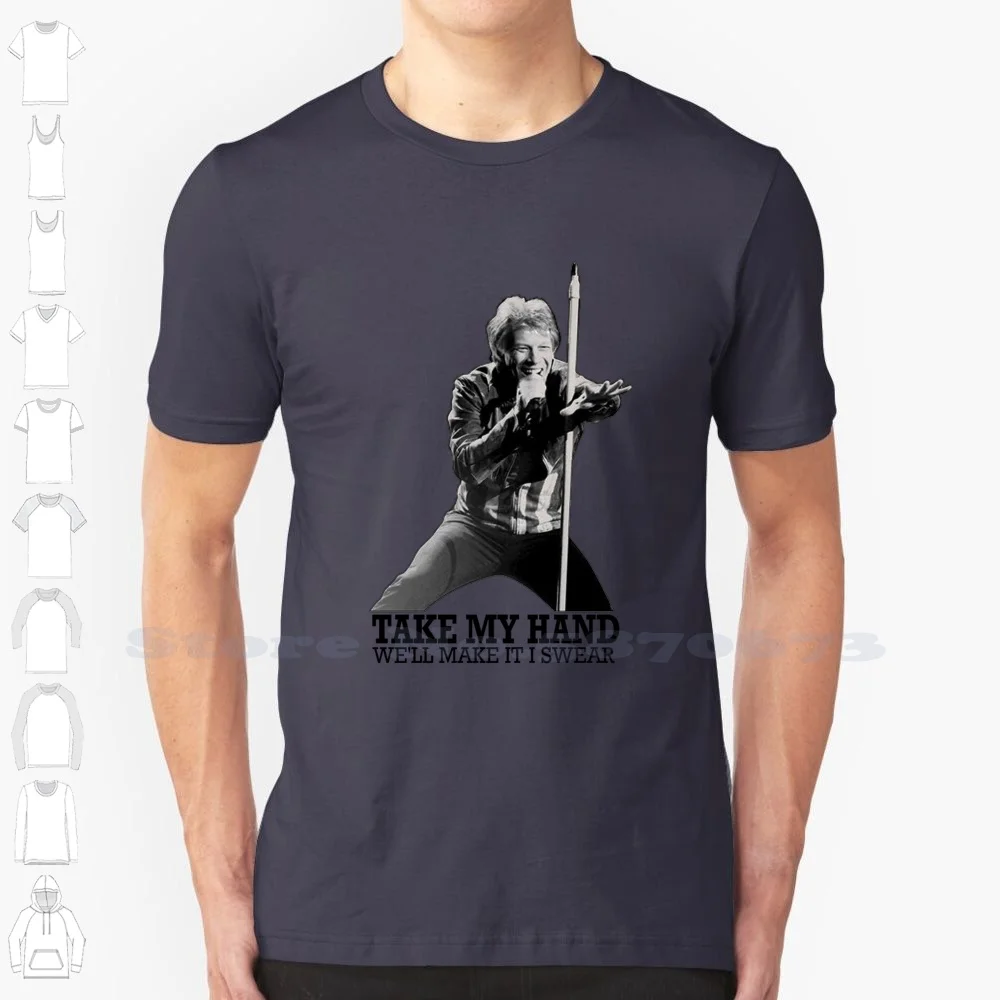 Take My Hand Make It I Swear Wanted Dead Or Alive Bon Shirt Joti Gift For Fans And Lovers Custom Funny Hot Sale Tshirt Jovi