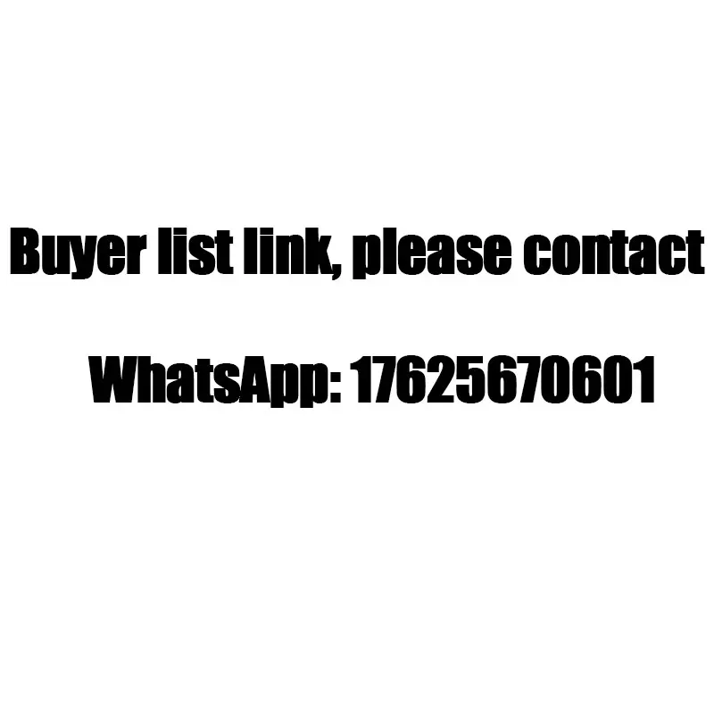 Ссылка на список покупателей пожалуйста свяжитесь с WhatsApp:86 17625670601 любой продукт