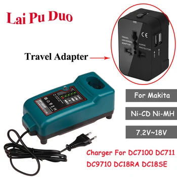 

For Makita Ni-CD Ni-MH 7.2V~18V Battery Charger For DC7100 DC711 DC9710 DC18RA DC18SE Replacement Battery Charger+Travel Adapter