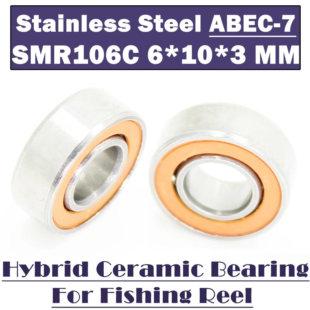 

SMR106 2OS Bearing 6*10*3 mm CB ABEC-7 ( 2 PCS ) Stainless Steel Hybrid Ceramic Bearing Ocean Fishing Ball Bearings SMR106C