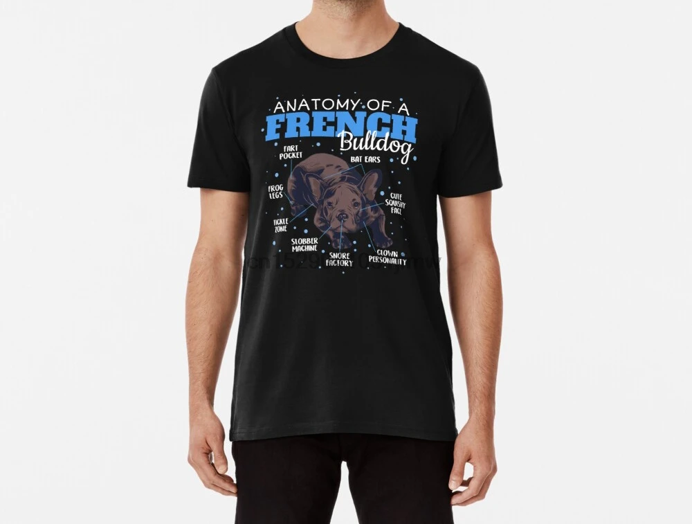 

Men Funy T-shirt Anatomy Of French Bulldog Clothes Frenchie Stuff Pet Dog Owner Mom Dad Gift tshirs Women T Shirt