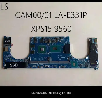 

CAM00/01 LA-E331P CN-0YH90J 0YH90J laptop motherboard FOR DELL XPS 15 9560 mainboard With SR32Q I7-7700HQ GTX1050 4GB 100% TEST