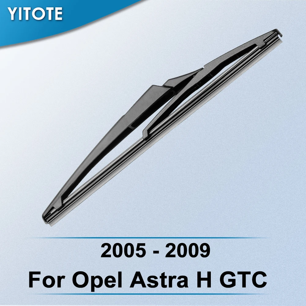 Задняя щетка стеклоочистителя YITOTE для Opel Astra H GTC 2005 2006 2007 2008 2009 | Автомобили и