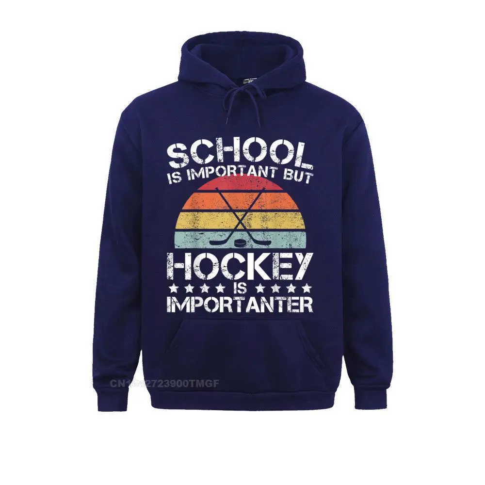 Hoodies Clothes School Is Important But Hockey is Importanter Ice Hockey T-Shirt__18022 Fall Long Sleeve Men Sweatshirts Printing Dominant School Is Important But Hockey is Importanter Ice Hockey T-Shirt__18022navy