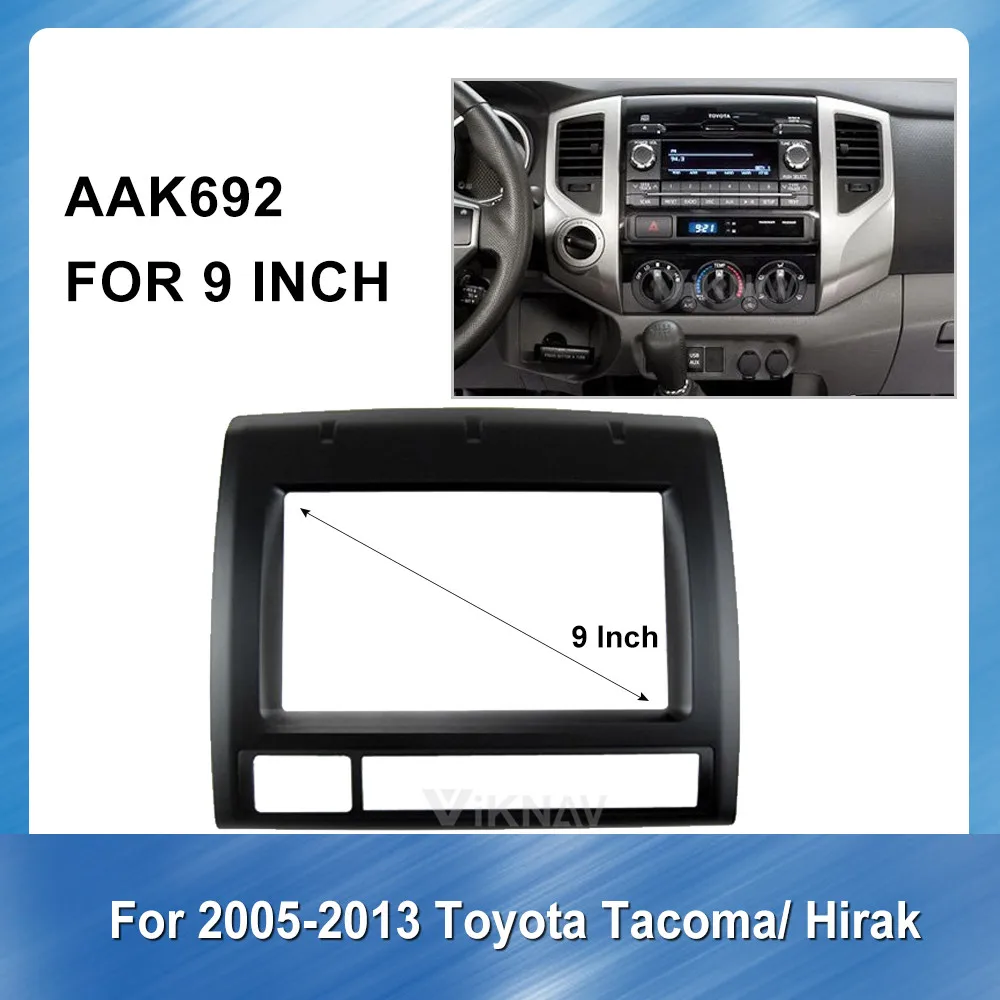 

9 Inch Car Auto Radio Multimedia Fascia For Toyota TACOMA HIRAK 2005-2013 Panel Dashboard ABS plastic Trim Installation Kit