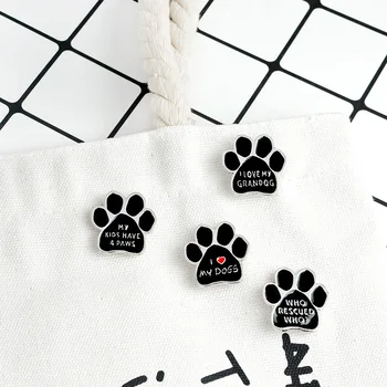 

Cute Cartoon Black Animal Pet Dog paw Cat Kitten Claw Brooch I love MY DOGS WHO RESCUED WHO MY KIDS HAVE 4 PAWS Pin Badge 1PC