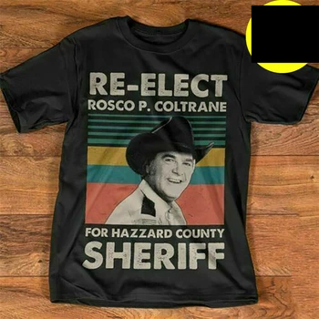 

Re-Elect Rosco P.Coltrane For Hazzard Country Sheriff Vintage Men Tops Tee T Shirt Cotton T-Shirt Popular