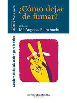 

COMO DEJAR DE FUMAR - MANUAL ANTITABAQUISMO- CUADERNOS DE EDUCACIÓN PARA LA SALUD-ENEIDA EDITORIAL- LIBRO SOBRE PAPEL OFFSET ESP
