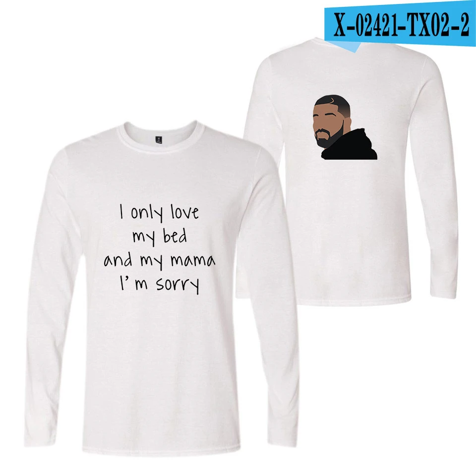 Мужская футболка с длинным рукавом Harajuku StreetwearI only love my кровать и моя мама I'm sorry футболка с принтом топы Футболка Черная футболка хлопок - Цвет: Черный