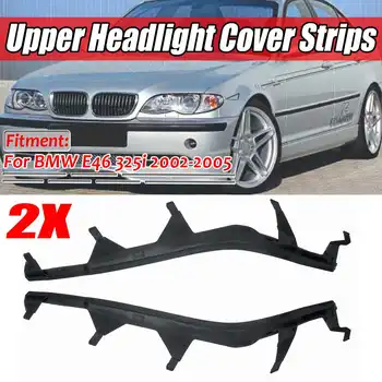 

2PCS Car Front Upper Headlight Cover Strips Trims Headlight Sealing Strip Gasket For BMW E46 325i 2002-2005 63126921859