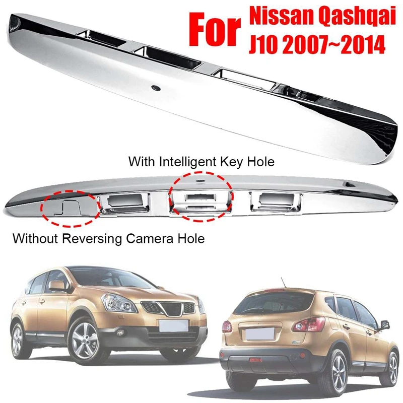 Хромированная Автомобильная Задняя Крышка багажника для Nissan Qashqai J10 2007- С I-Key Hole без камеры
