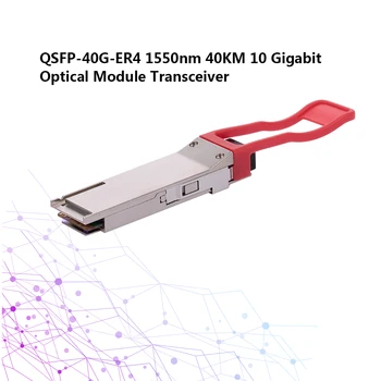 

QSFP-40G-ER4 1550nm 10 Gigabit 40KM Dual Fiber Optical Module Transceiver MTP/MPO DOM Transceiver Module LC Connector
