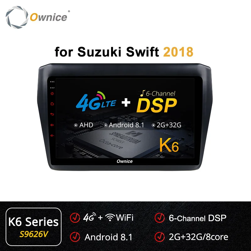 Ownice Android 9,0 автомобильный dvd для Suzuki Swift Стерео gps Navi Автомагнитола 2 Din k3 k5 k6 Аудио Видео плеер 4G LTE DSP SPDIF - Цвет: S9626 K6