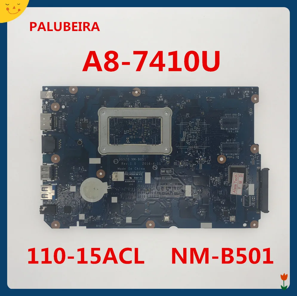 Оригинальная материнская плата для Lenovo 110-15ACL Материнская плата ноутбука A8-7410U BG520 NM-B501 DDR3L Протестировано