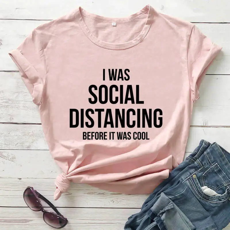 

I Was Social Distancing Before It Was Cool Funny T shirt Introvert, Повседневная футболка из 100% хлопка, Прямая поставка