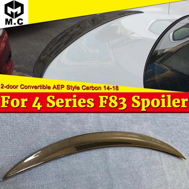 

For BMW F83 2-Doors Convertible Tail Spoiler Wing Carbon Fiber AEP style 4 series 420i 425i 430i 435i Rear Spoiler Wing 2014-18