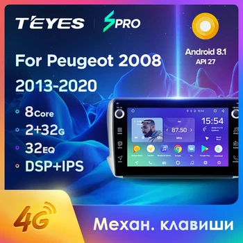 

TEYES SPRO For Peugeot 2008 1 208 2013 - 2020 Car Radio Multimedia Video Player Navigation GPS Android 8.1 No 2din 2 din dvd