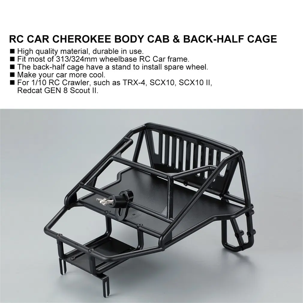 Аксессуары радиоуправляемого автомобиля Cherokee& Back-Half Cage для 1/10 RC Crawler Traxxas TRX4 Axial SCX10 90046 Redcat GEN 8 Scout II