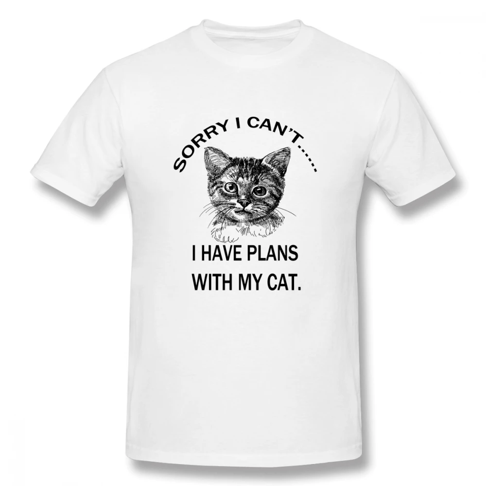 

Sorry I Cant I Have Plans With My Cat Casual O-Neck Men's Basic Short Sleeve T-Shirt 100% Cotton Tee Shirt Printed