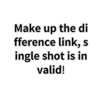 

Make up the difference link, single shot is invalid!