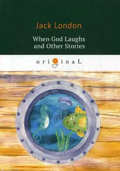 

Foreign languages London J. When God Laughs and Other Stories cover soft 16 +