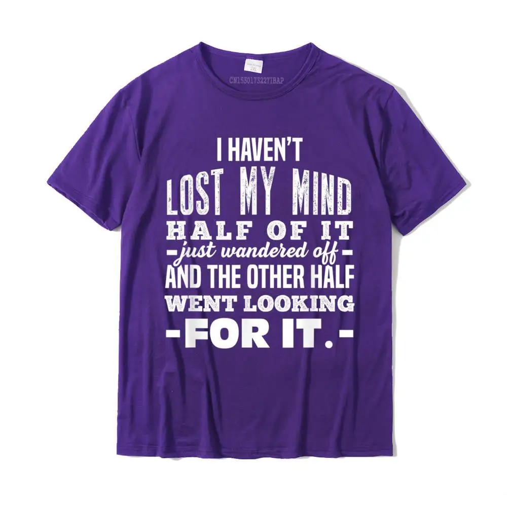 Round Neck Funny Cotton Men T-shirts Normal Short Sleeve Tops & Tees 2021 Newest cosie T Shirt Drop Shipping Lost My Mind Funny Sarcastic Tee - Spaced Out Zone Out Shirt T-Shirt__MZ22743 purple