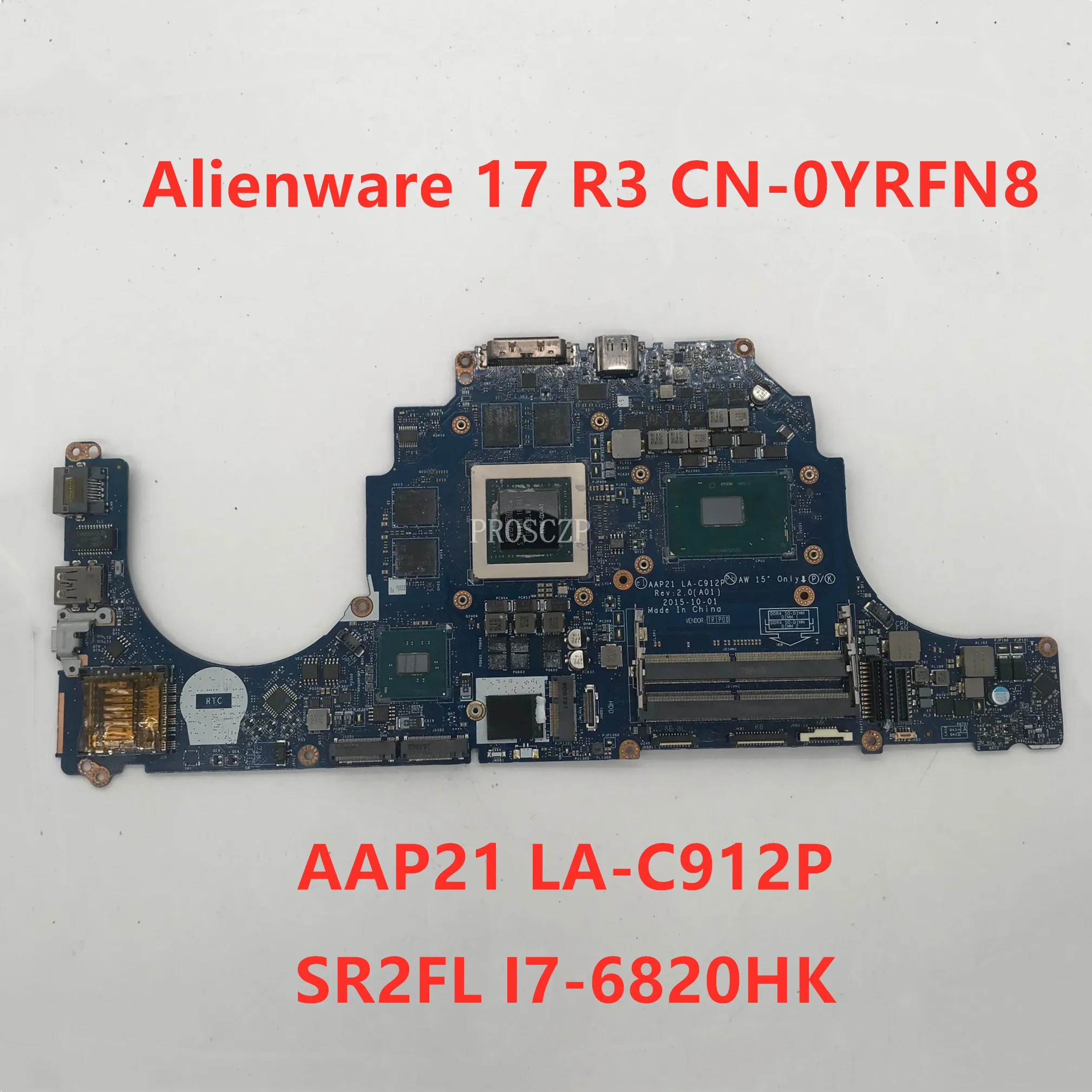 Материнская плата для ноутбука Alienware 17 R3 модель YRFN8 AAP21 SR2FL I7-6820HQ CPU 100% работает