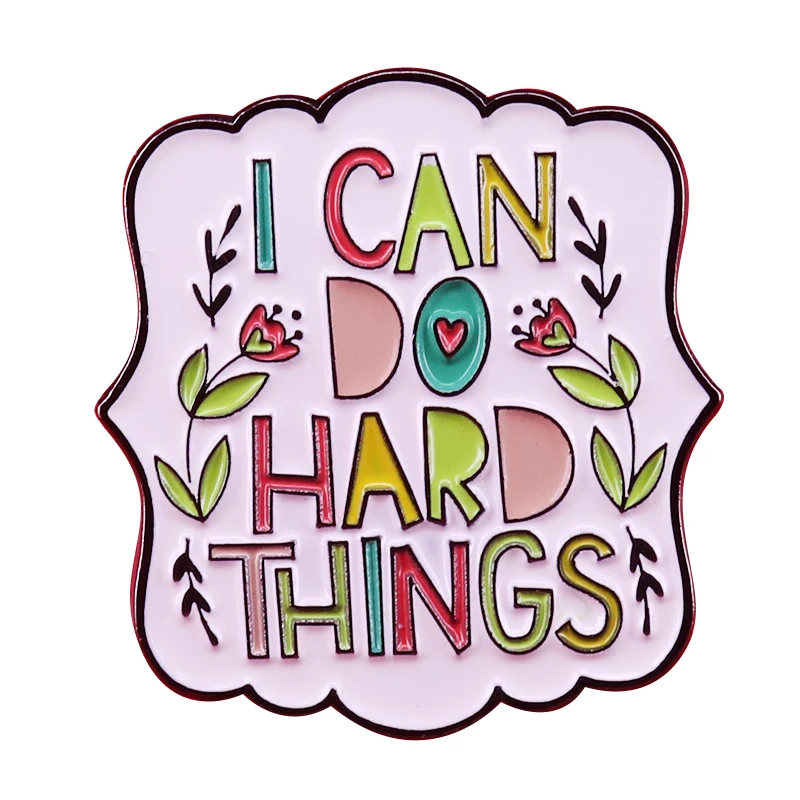 Эмалированный значок с надписью I can do hard things положительное вдохновляющее